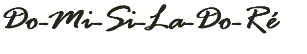 Do-Mi-Si-La-Do-Ré